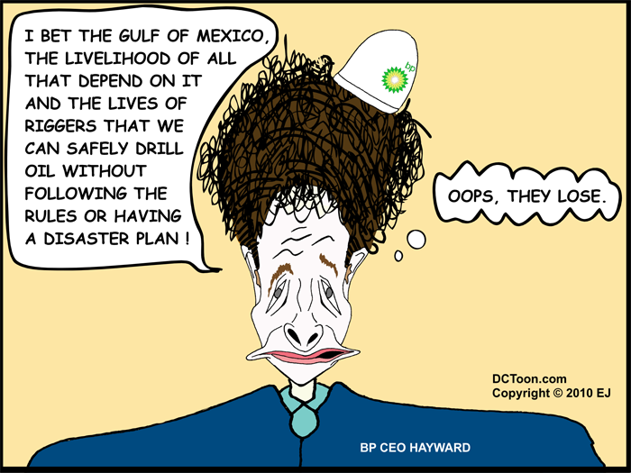 Hayward bets Gulf (Political Cartoon by EJ)